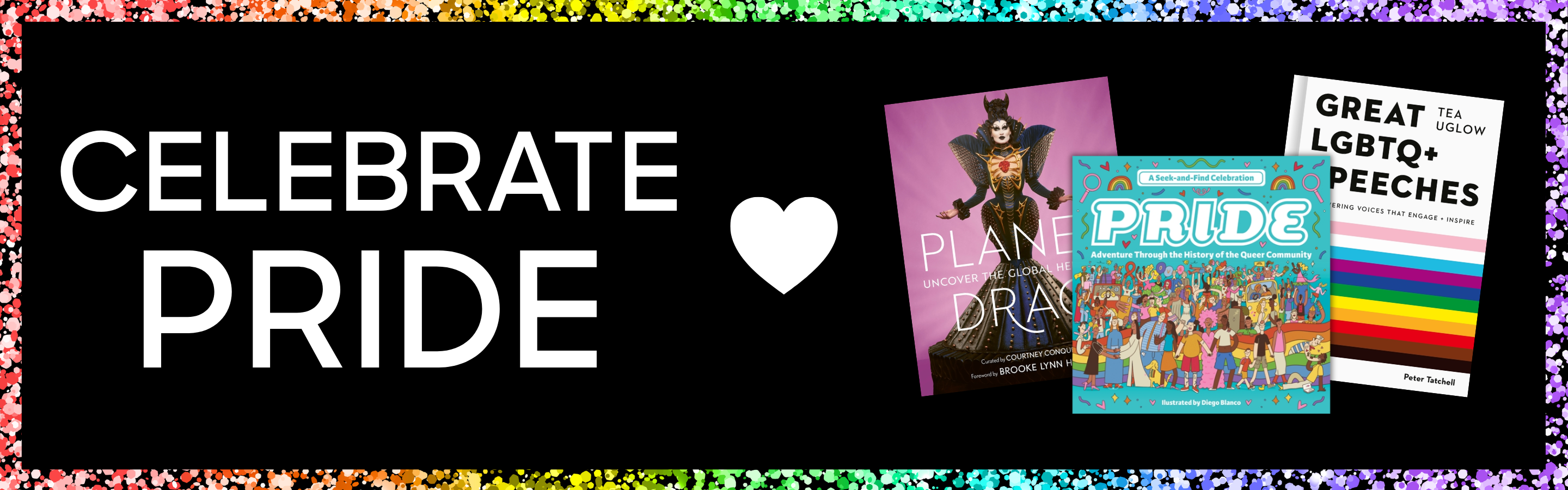 Beside books on pride, drag, and LGBTQ+ speeches, text reads: Celebrate Pride